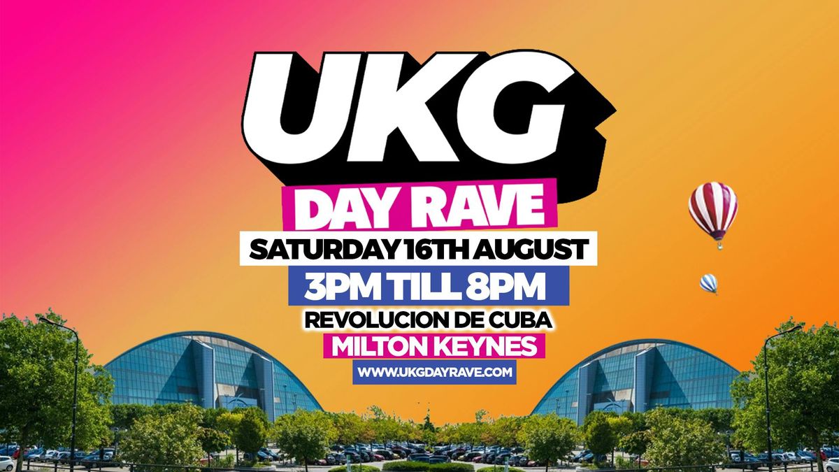 UKG DAY RAVE Milton Keynes