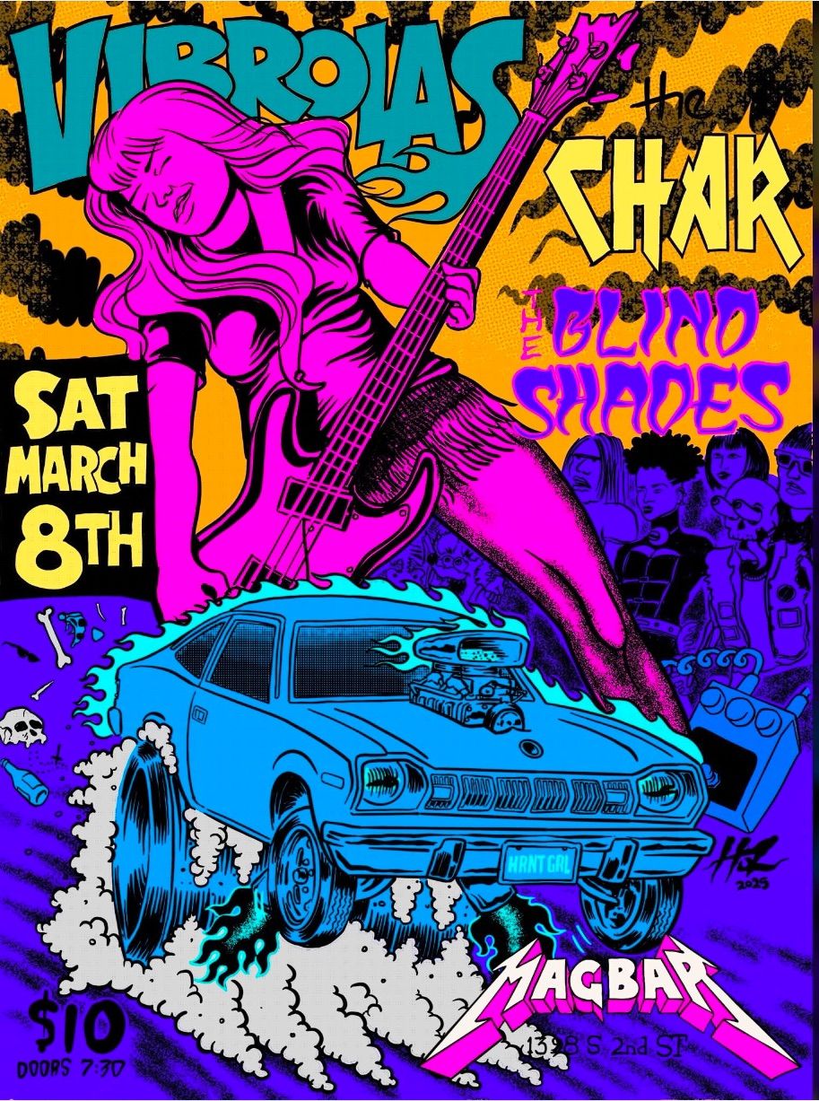 Vibrolas, The Blind Shades & The Char @ Mag Bar