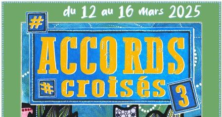 Festival Accords crois\u00e9s #3