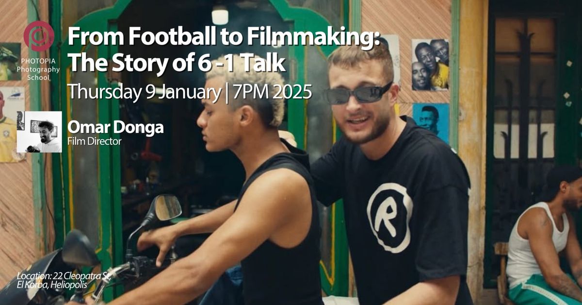 From Football to Filmmaking: The Story of 6-1 Talk By Omar Donga