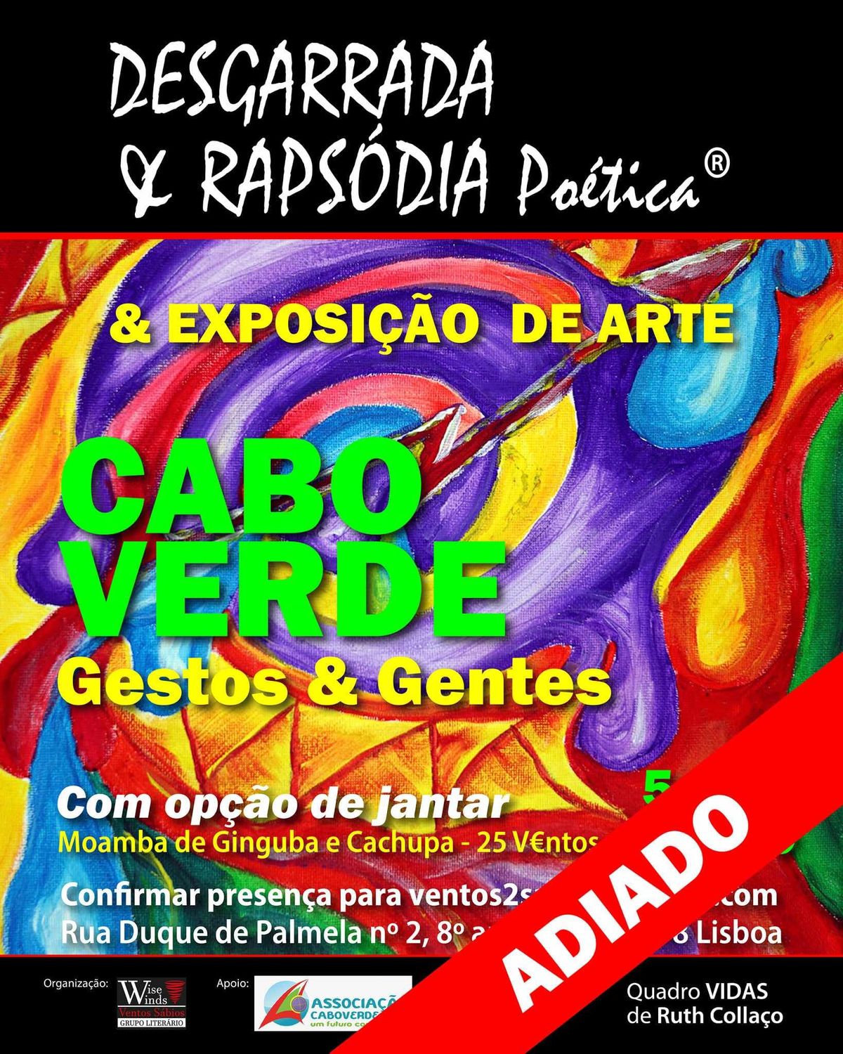 Desgarrada & Raps\u00f3dia Po\u00e9tica - Gestos e Gentes  &  Artes Pl\u00e1sticas - ADIADO NOVA DATA A ANUNCIAR 