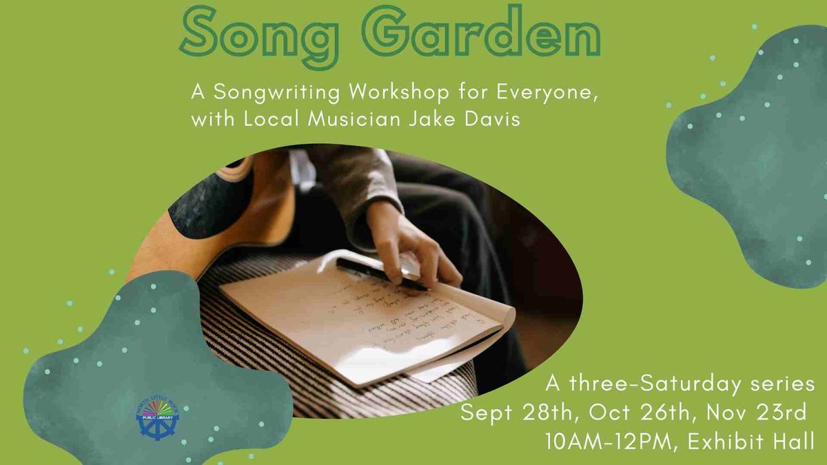 Song Garden: Seeds, A Songwriting Workshop with Local Musician Jake Davis