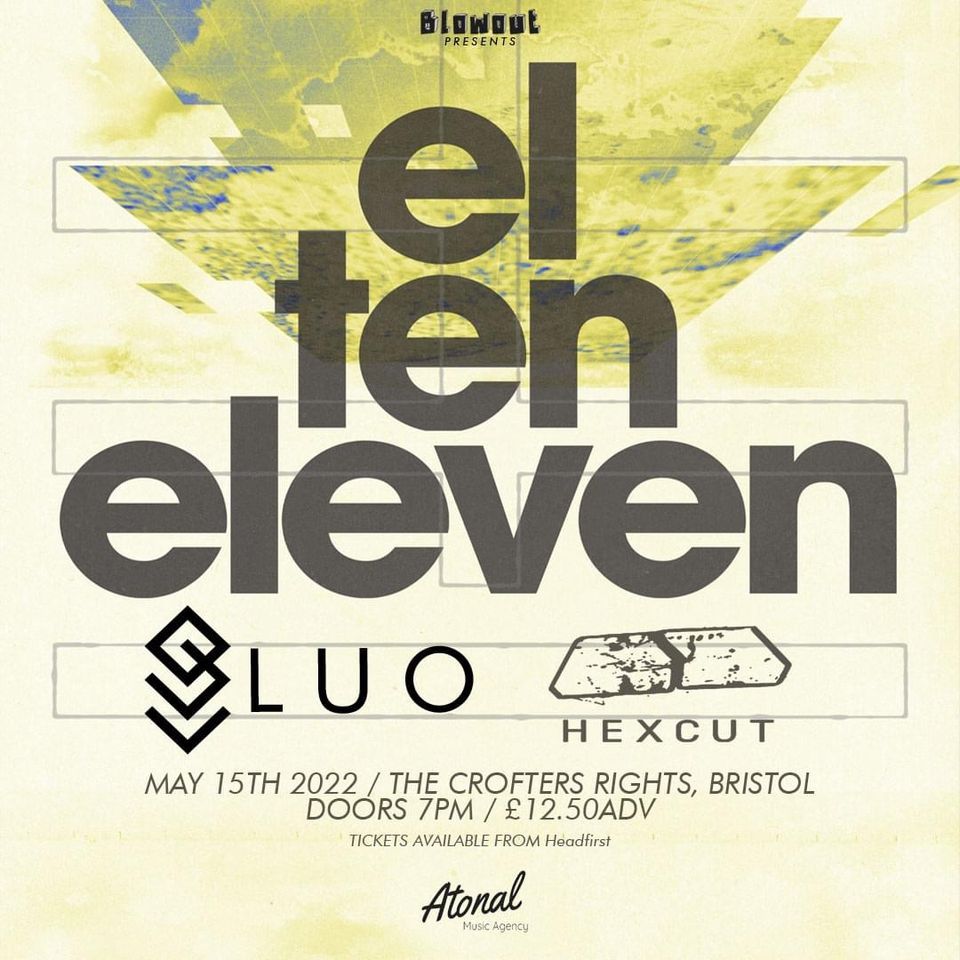 *CANCELLED* El Ten Eleven \/ Luo \/ Hexcut at The Crofters Rights, Bristol