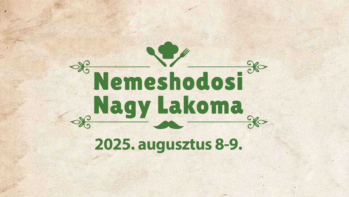 Nemeshodosi Nagy Lakoma 2025