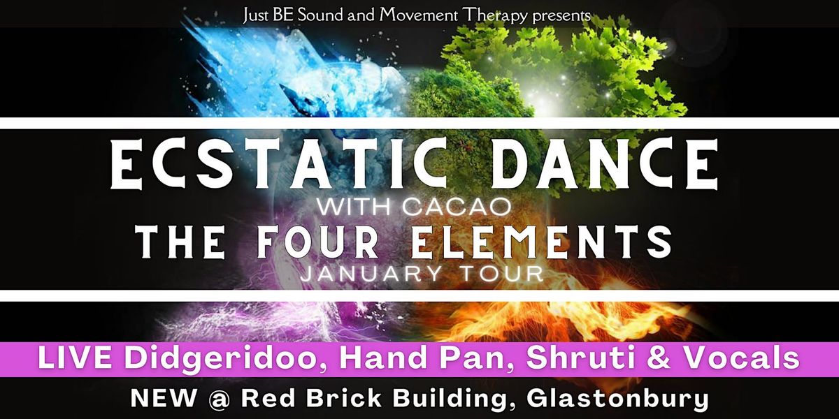 Glastonbury Ecstatic Dance Journey & Cacao: The Four Elements +  Live Music