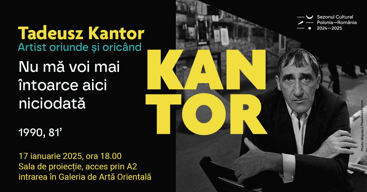 Proiec\u021bii ale spectacolelor de teatru \u00een cadrul \u201eTadeusz Kantor- artist oriunde \u0219i oric\u00e2nd\u201d