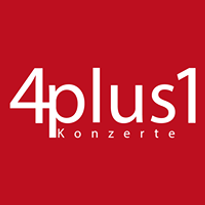 4 plus 1 Konzerte