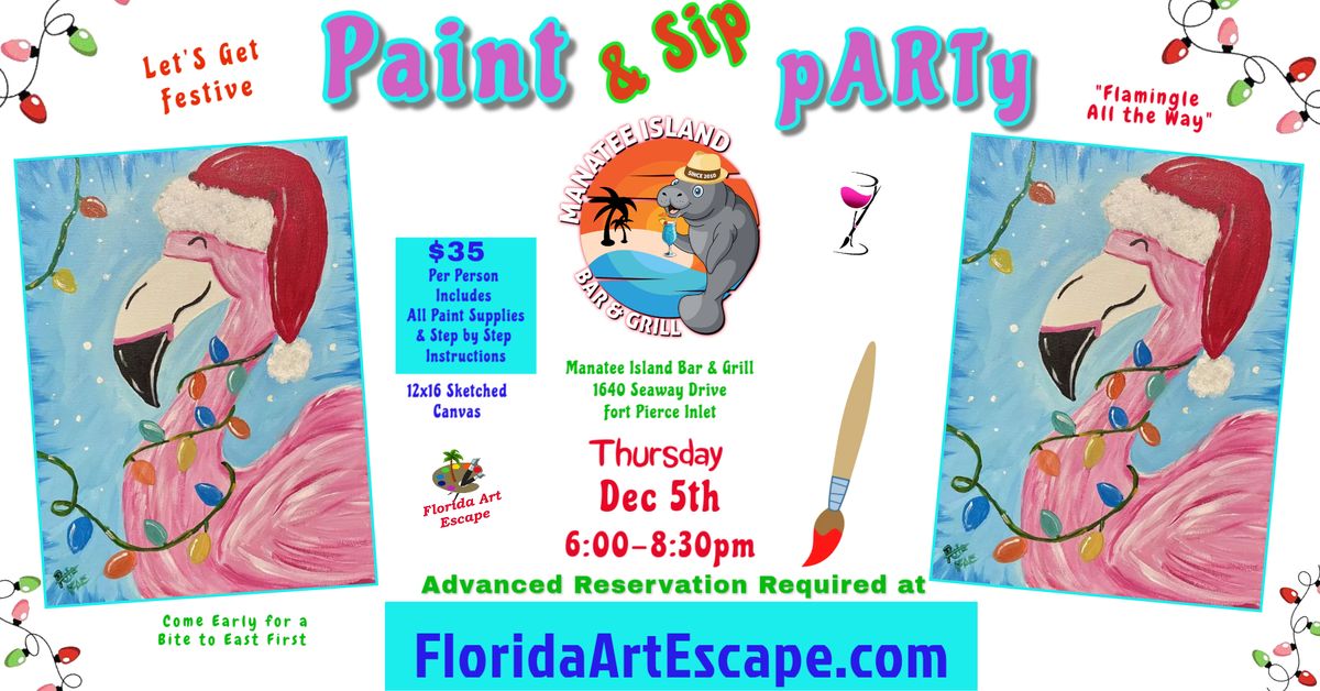 FESTIVE Paint & Sip Nite \ud83c\udfa8\ud83c\udf77 Thur Dec 5th @6pm at Manatee Island Bar & Grill - Ft Pierce Inlet