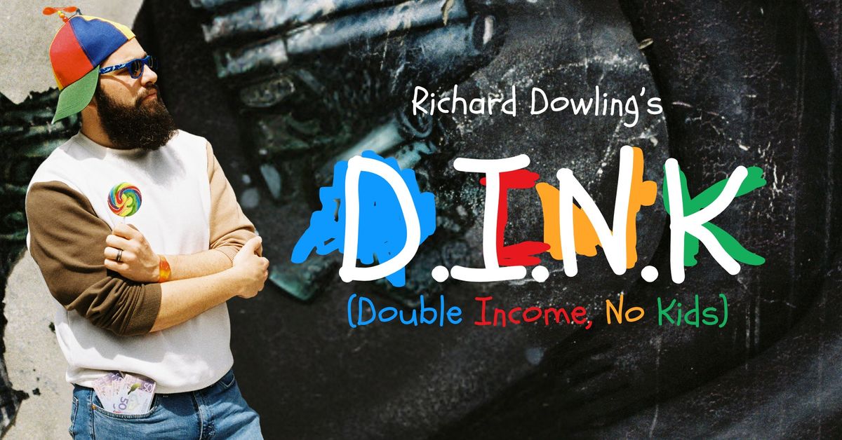 D.I.N.K (Double Income, No Kids) - NZ Fringe Festival