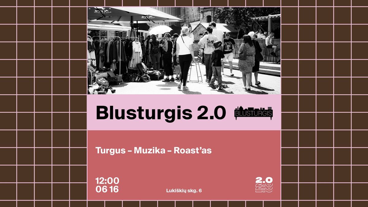 BLUSTURGIS 2.0 | Vasaros sezonas Naujamiestyje