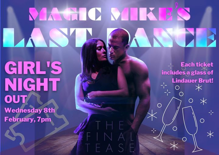 GIRLS NIGHT OUT - Magic Mike's Last Dance