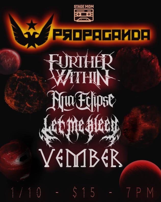 Stage Mom Presents: Further Within, Ana Eclipse, Let me Bleed, Vember