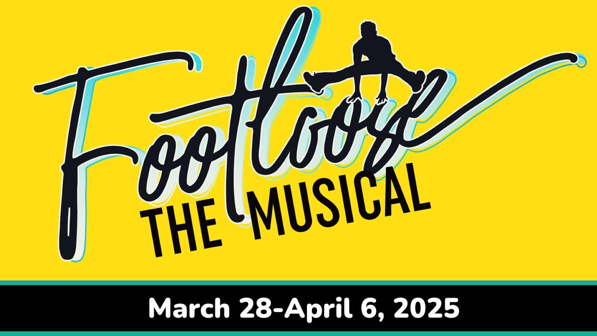 FOOTLOOSE: THE MUSICAL