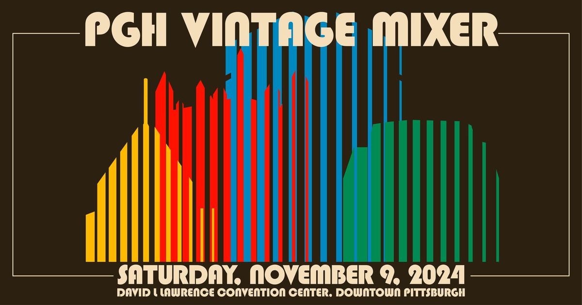 PGH Vintage Mixer Season 17 at the David L Lawrence Convention Center