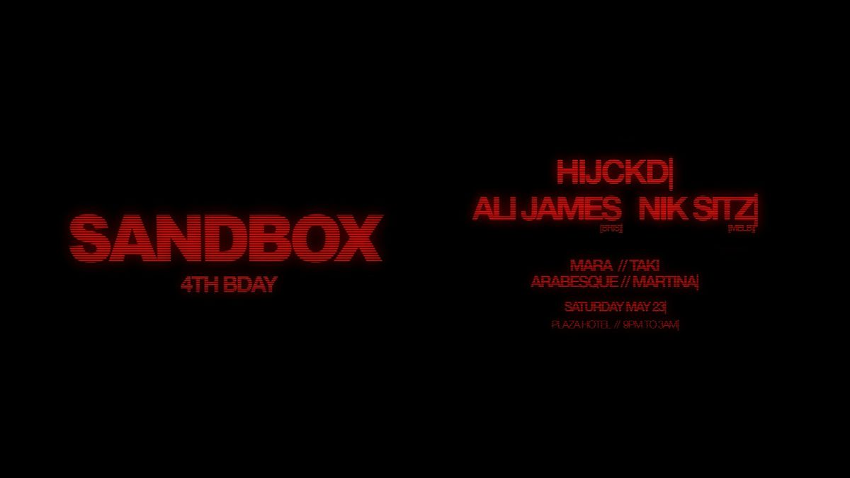 Sandbox ft. HIJCKD, Ali James (BNE) & Nik Sitz (MEL)