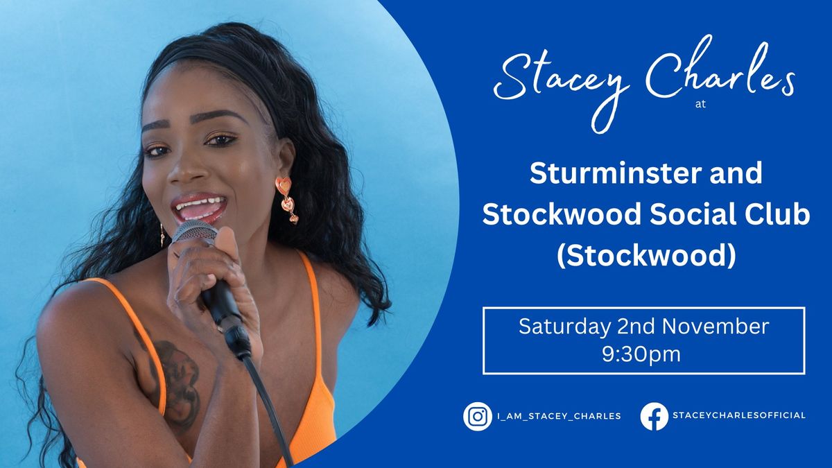 Stacey Charles live at Sturminster and Stockwood Social Club - Saturday 2nd November 9:30pm