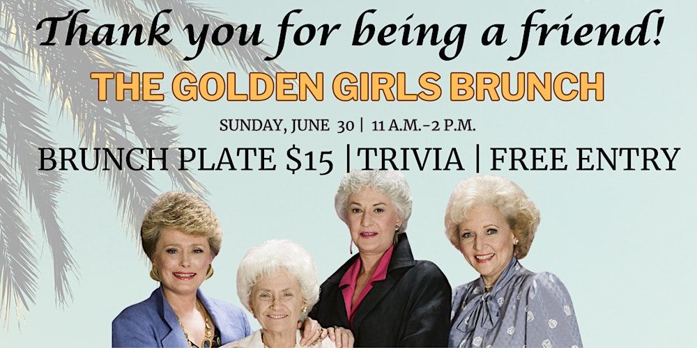 The Golden Girls Brunch \/ Trivia - BCC Wilmington