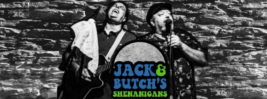  Jack & Butch's Shenanigans - LIVE AT The MARQ
