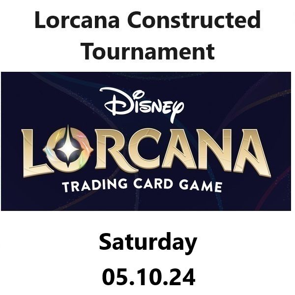 Lorcana Tournament Saturday 05.10.24