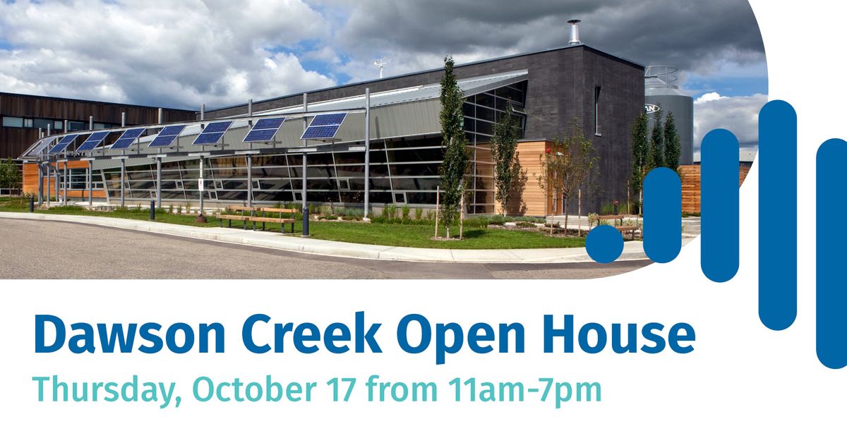 Dawson Creek Open House