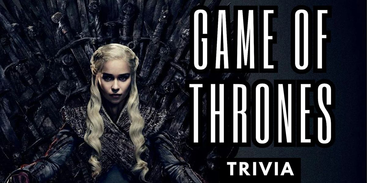 Game of Thrones & HOTD Trivia at Lock Street Brewing Company