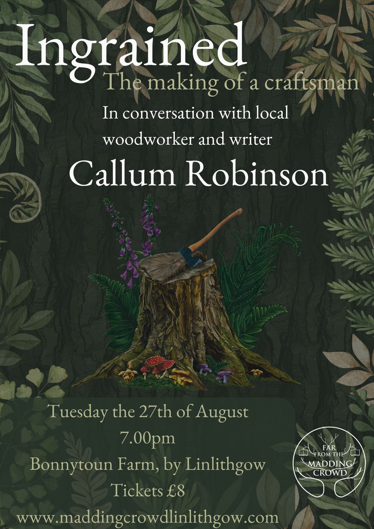 In conversation with Callum Robinson, Ingrained: The making of a craftsman a 