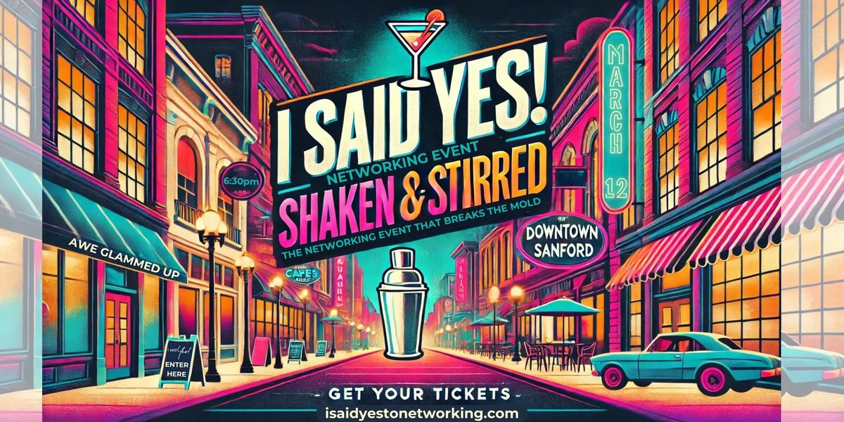 I Said Yes! Shaken & Stirred Networking