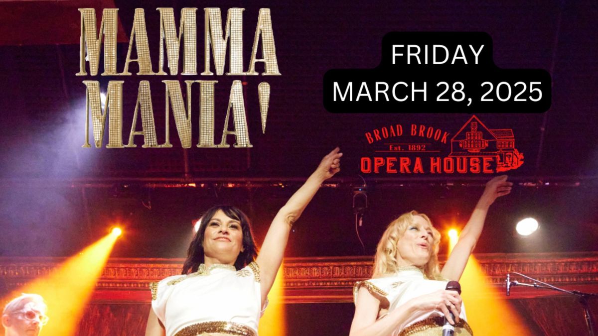 Mamma Mania! ABBA Tribute at Broad Brook Opera House | East Windsor CT