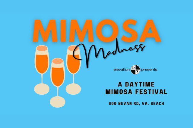 Mimosa Madness: A Daytime Mimosa Festival @ Elevation 27 (21 & Up)