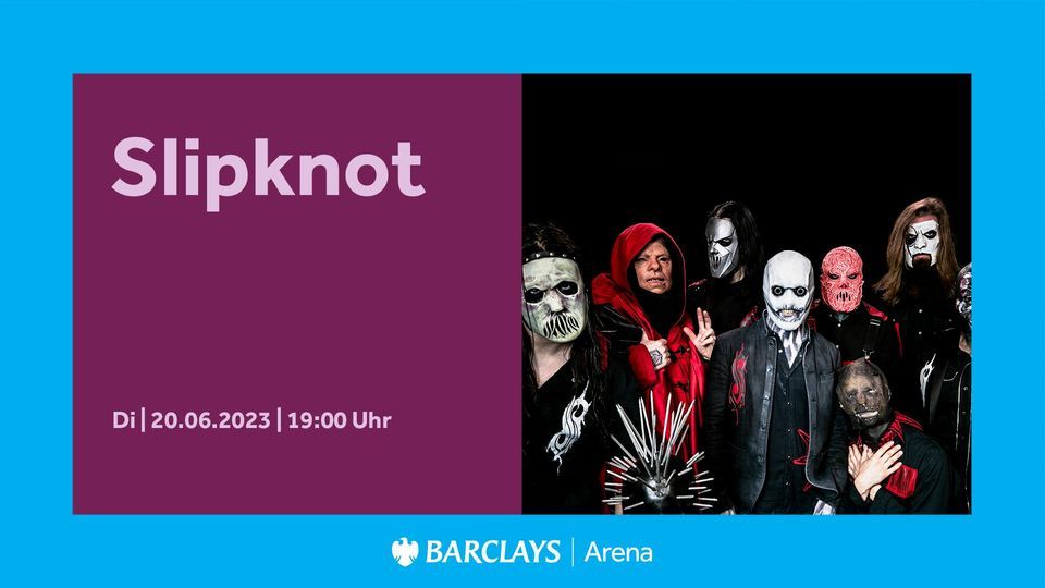 Slipknot | Barclays Arena Hamburg