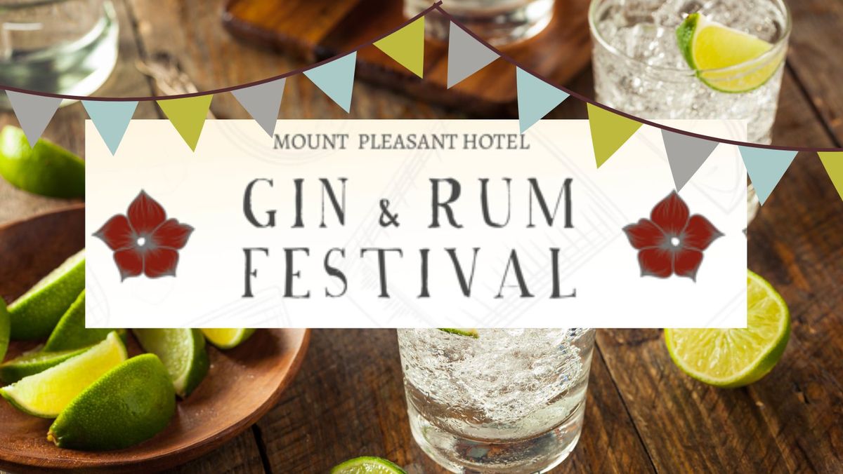 Mount Pleasant Gin & Rum Festival - Day Session 1pm - 5pm