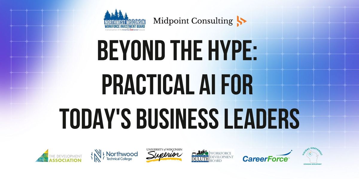 Beyond the Hype: Practical AI for Today's Business Leaders