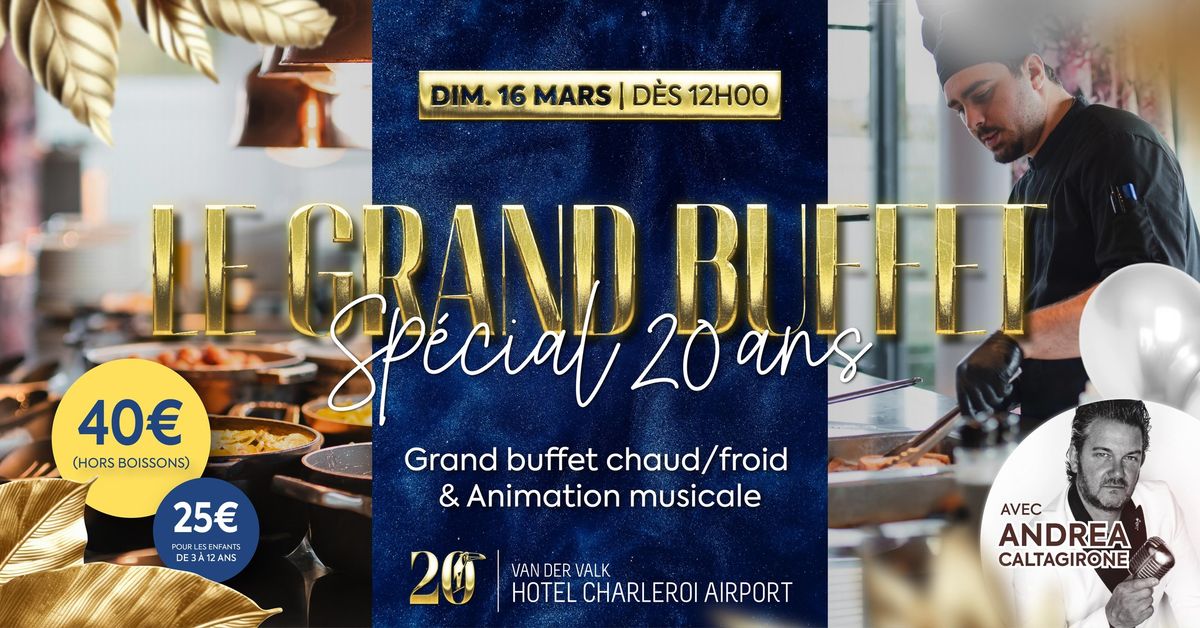 Le Grand Buffet "Spe\u0301cial 20 ans" | 16.03