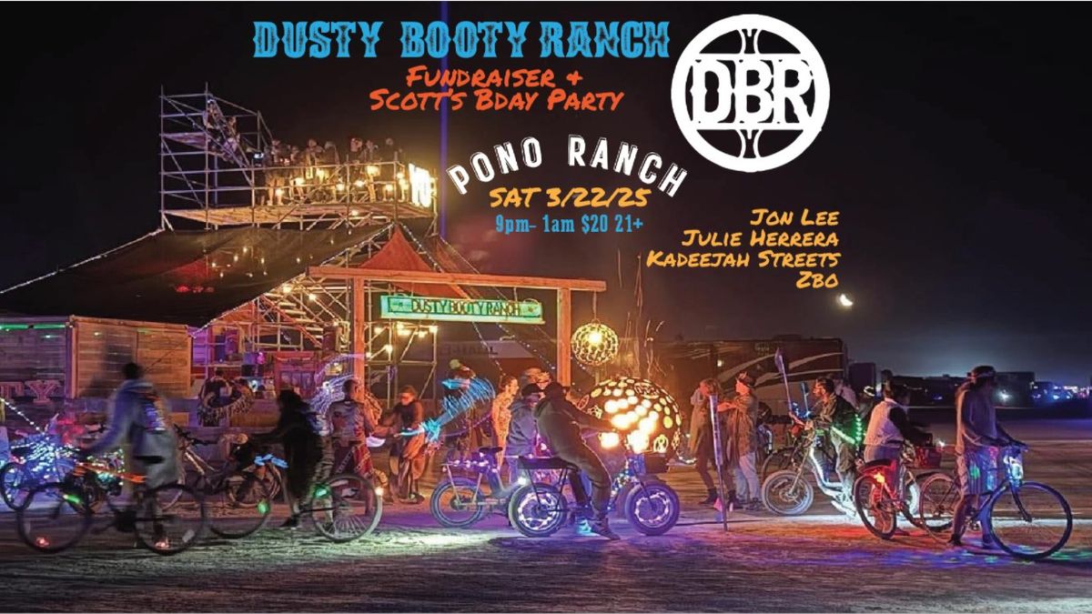 Dusty Booty Ranch Fundraiser & ScottyBday