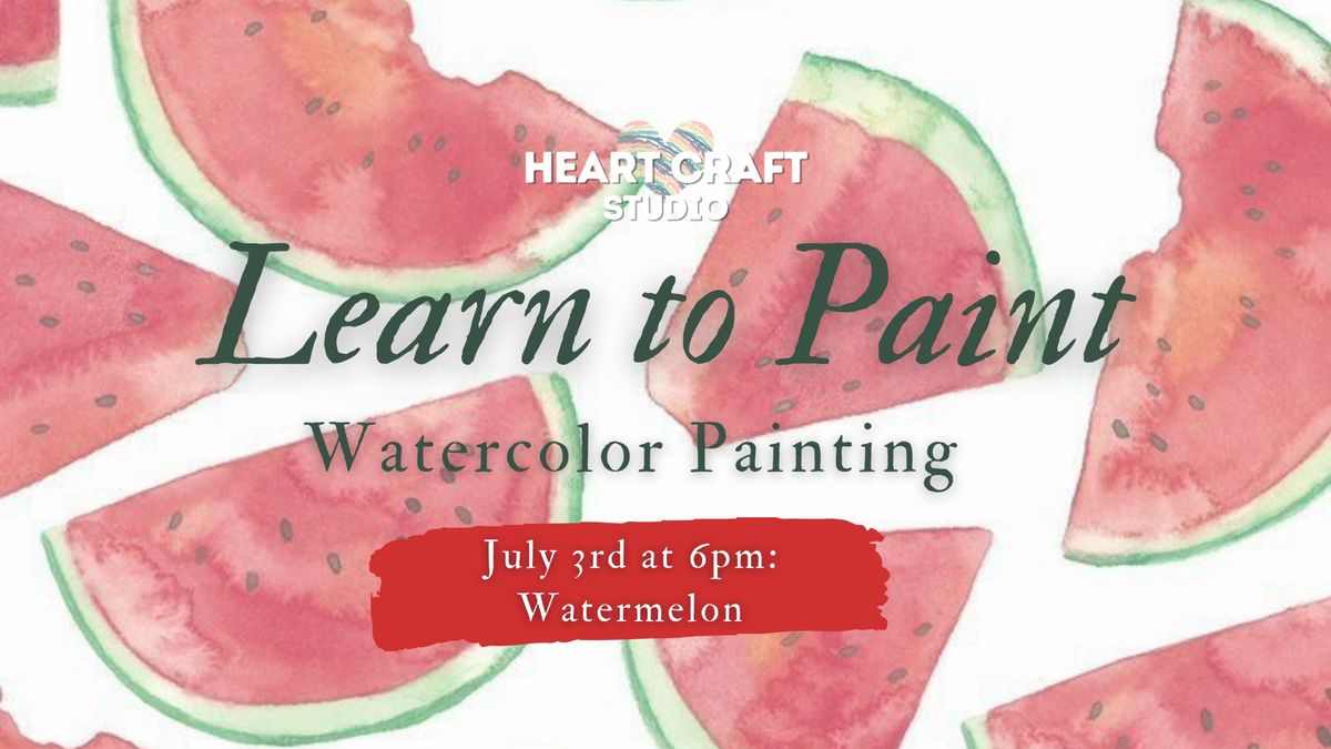 Learn to Paint: Watercolor Watermelon