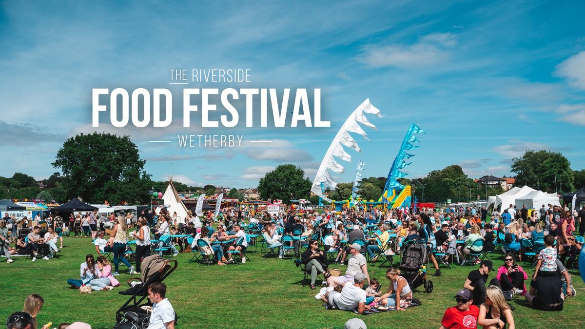 Riverside Food and Drink Festival Wetherby 2024: A Feast on The Ings