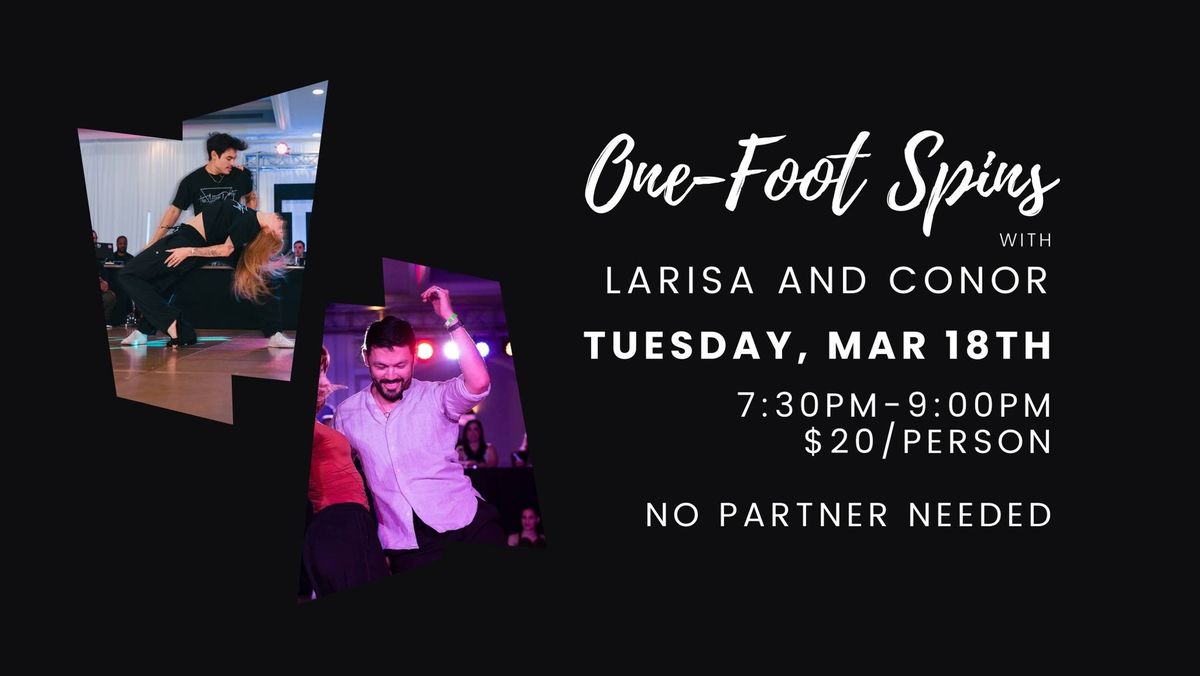 One-Foot Spins Workshop with Larisa and Conor - March 18th