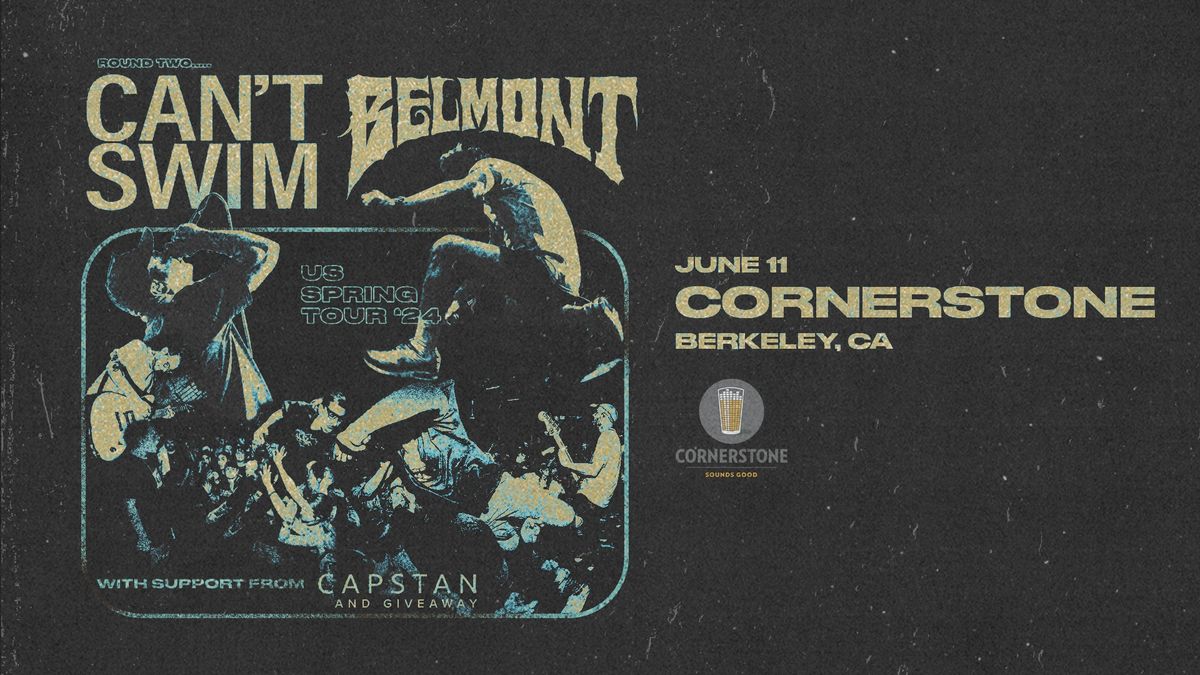 Can't Swim & Belmont live at Cornerstone Berkeley w\/ Capstan & Giveaway