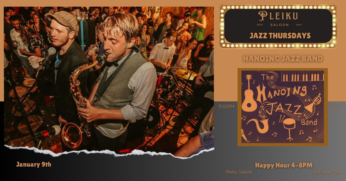 Pleiku Jazz Thursdays \u2022 Hanoing Jazz Band & Friends