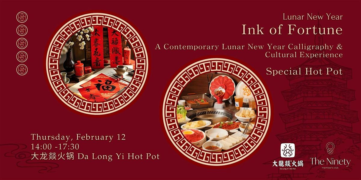 Ink of Fortune | Lunar New Year Calligraph & Hot Pot