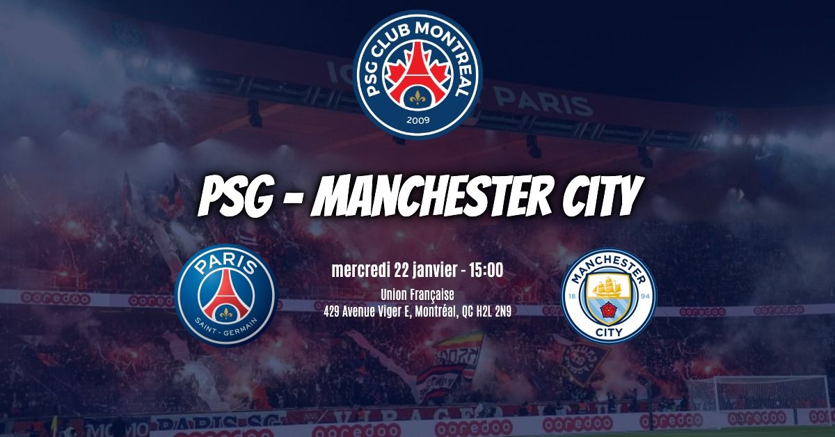 PSG - Manchester City avec le PSG Club Montr\u00e9al