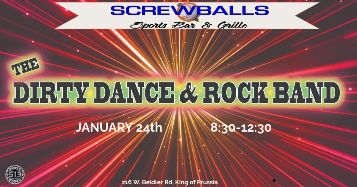 Screwballs welcomes The Dirty Dance and Rock Band!