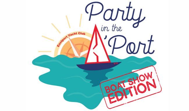 Party in the 'Port: Boat Show Edition