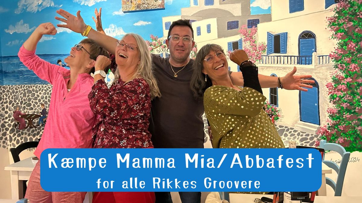 K\u00e6mpe Mamma Mia \/ Abbafest for alle Rikkes Groovere