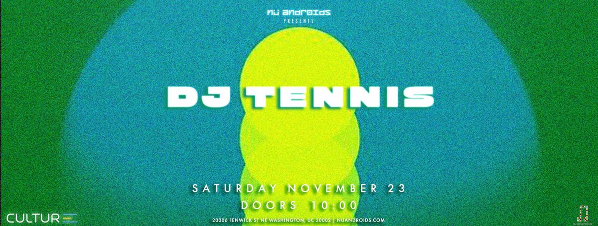 N\u00fc Androids presents: DJ Tennis