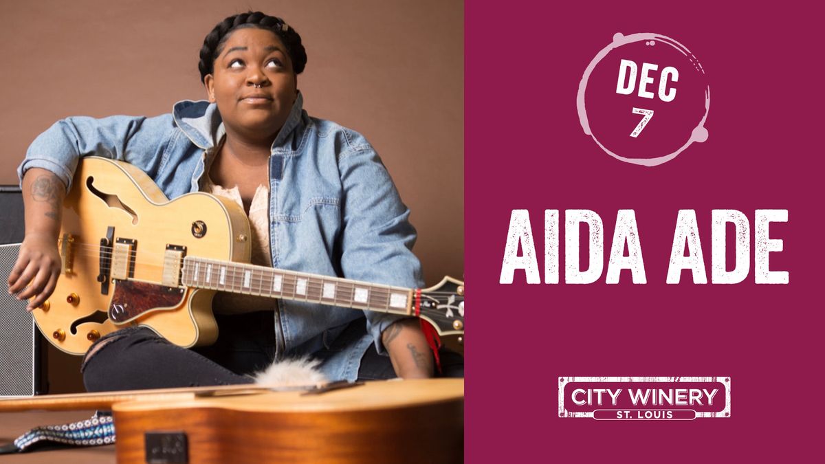 Aida Ade: Live from City Winery STL