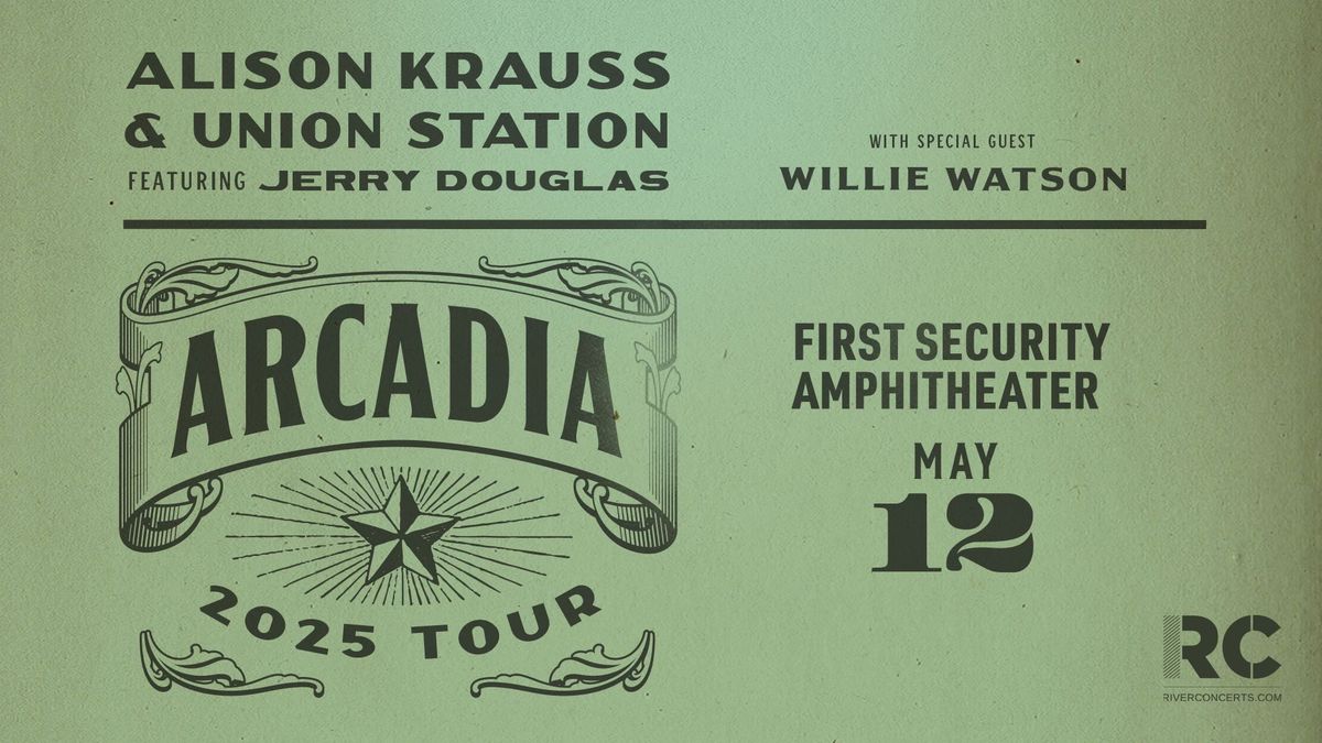 Alison Krauss & Union Station: Arcadia Tour 2025 - Little Rock, AR