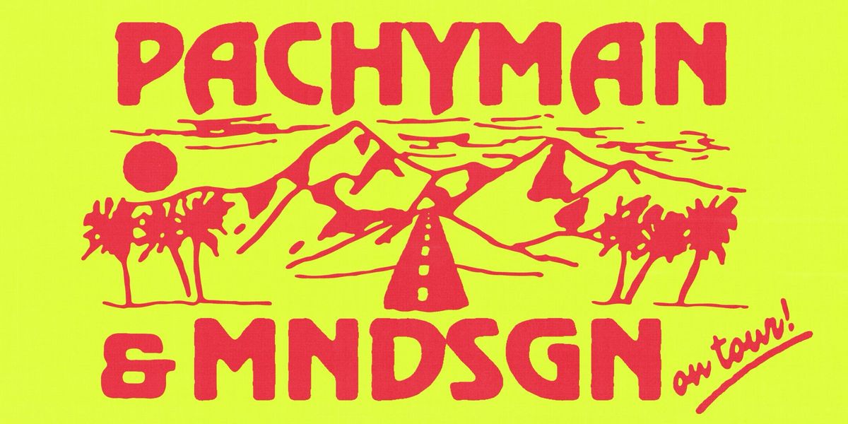 Pachyman & MNDSGN + Garbriel da Rosa in Washington