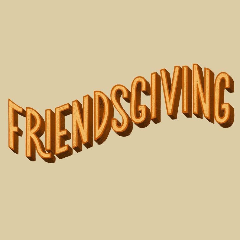 Friendsgiving \ud83c\udf41\ud83e\udd83\ud83c\udf83 (Members Only) 