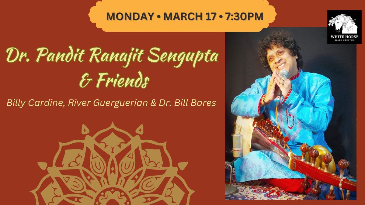 Dr. Pandit Ranajit Sengupta & Friends, featuring Billy Cardine, River Guerguerian, & Dr. Bill Bares